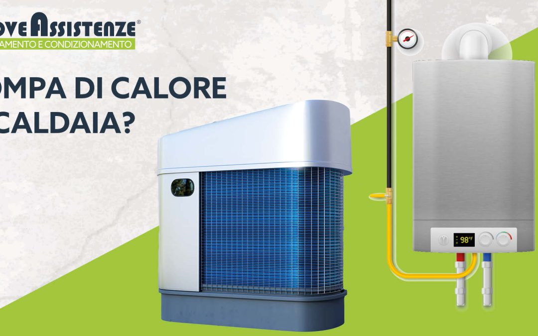 Pompa di calore o caldaia?